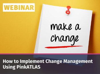how to implement change management using pinkatlas